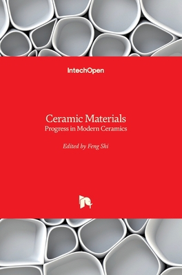 Ceramic Materials: Progress in Modern Ceramics 9535104764 Book Cover