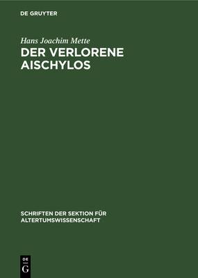 Der Verlorene Aischylos [German] 3112482018 Book Cover