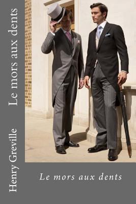 Le mors aux dents [French] 1535590378 Book Cover