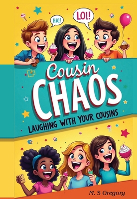 Cousin Chaos: Laughing with your Cousins 1923623087 Book Cover