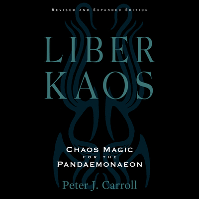 Liber Kaos: The Psychonomicon 1666635049 Book Cover