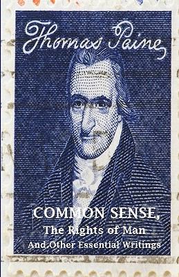 Common Sense, The Rights of Man and Other Essen... 1442143045 Book Cover