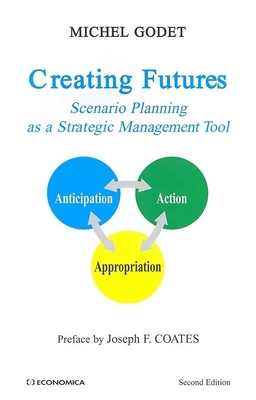 Creating Futures: Scenario Planning as a Strate... 2717852441 Book Cover