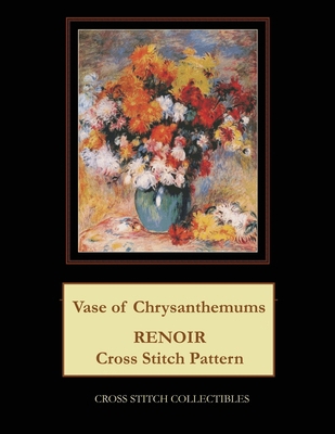 Vase of Chrysanthemums: Renoir Cross Stitch Pat... 1721209778 Book Cover