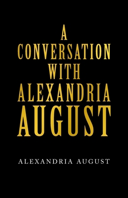 A Conversation with Alexandria August 1665715022 Book Cover