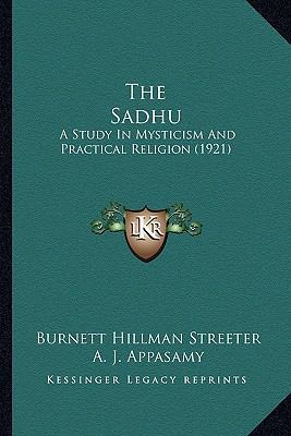 The Sadhu: A Study In Mysticism And Practical R... 1164176498 Book Cover