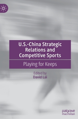 U.S.-China Strategic Relations and Competitive ... 3030921999 Book Cover