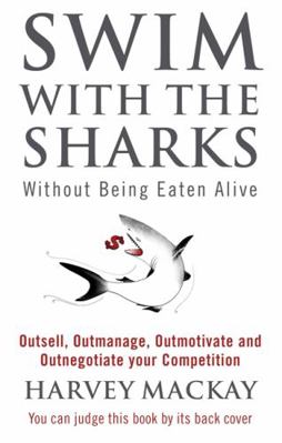 Swim with the Sharks Without Being Eaten Alive 0751507032 Book Cover