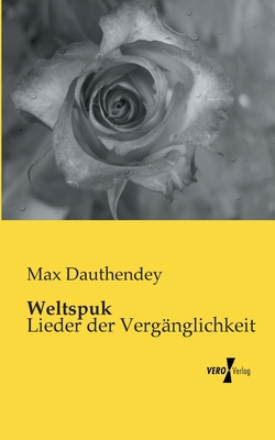Weltspuk: Lieder der Vergänglichkeit [German] 395738219X Book Cover