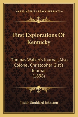 First Explorations Of Kentucky: Thomas Walker's... 1166980847 Book Cover