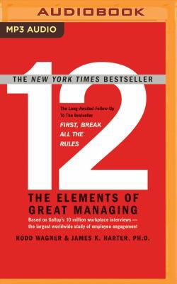 12: The Elements of Great Managing 1531865569 Book Cover