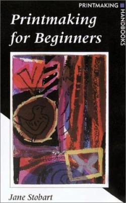 Printmaking for Beginners: Printmaking Handbook 0823042936 Book Cover