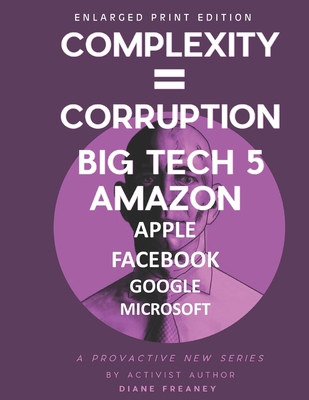 Complexity = Corruption Big Tech 5: Amazon, App... 1737467186 Book Cover