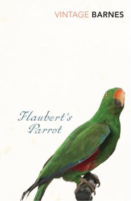 Flaubert's Parrot 0099540584 Book Cover