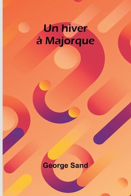 Un hiver à Majorque [French] 9366389058 Book Cover