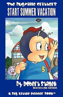 Bugville Critters Start Summer Vacation (Bugvil... 157545257X Book Cover
