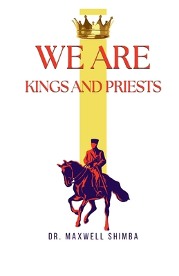 We Are Kings and Priests B0DPY58H5H Book Cover