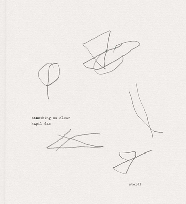 Kapil Das: Something So Clear: Steidl Book Awar... 3958293182 Book Cover