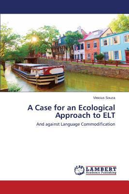 A Case for an Ecological Approach to ELT 3659741663 Book Cover
