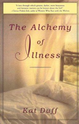 The Alchemy of Illness