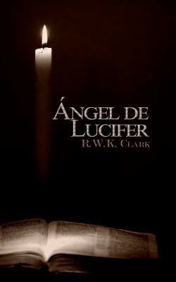 Ángel de Lucifer: La Iglesia de Satanás [Spanish] 1948312077 Book Cover