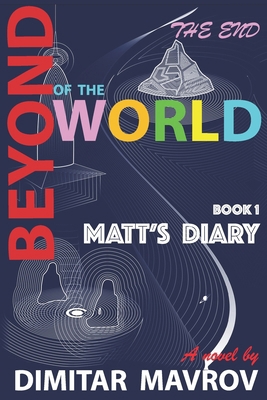 Beyond the end of the world: Book 1: Matt's diary            Book Cover