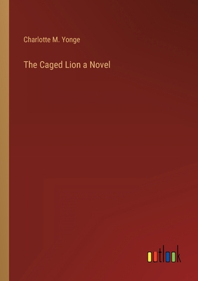 The Caged Lion a Novel 3368123564 Book Cover