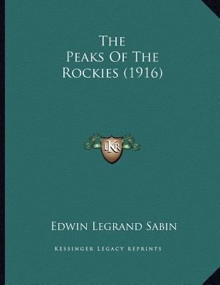 The Peaks Of The Rockies (1916) 1167160347 Book Cover