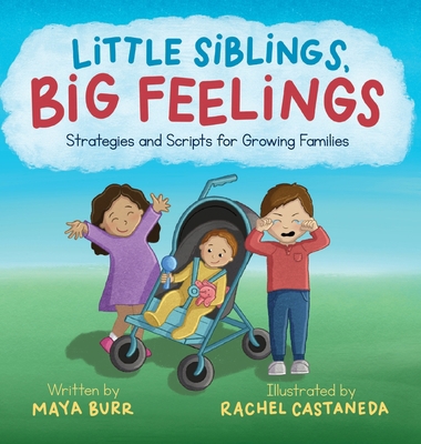 Little Siblings, Big Feelings: Strategies and S... B0BKNBMJBY Book Cover