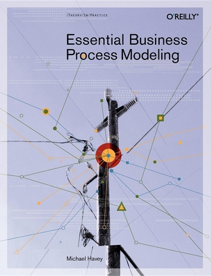 Essential Business Process Modeling 0596008430 Book Cover