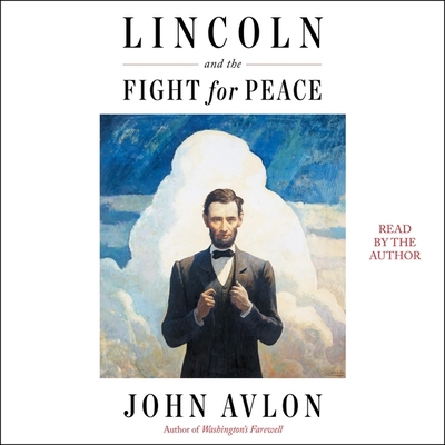 Lincoln and the Fight for Peace 179713602X Book Cover