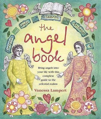 The Angel Book: Bring Angels Into Your Life wit... 1906094063 Book Cover