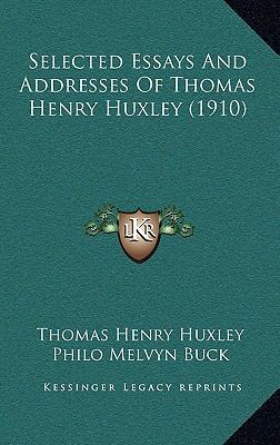 Selected Essays And Addresses Of Thomas Henry H... 1167128265 Book Cover