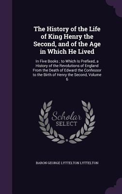 The History of the Life of King Henry the Secon... 1357081081 Book Cover