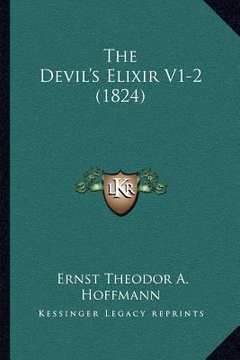 The Devil's Elixir V1-2 (1824) 116703032X Book Cover