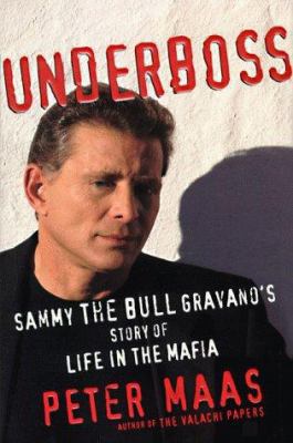 Underboss: Sammy the Bull Gravano's Story of Li... 0060182563 Book Cover