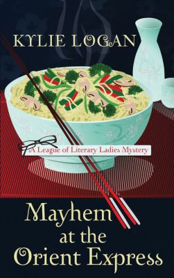 Mayhem at the Orient Express [Large Print] 1410462390 Book Cover