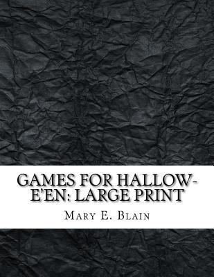 Games for Hallow-e'en: Large Print [Large Print] 1724827774 Book Cover