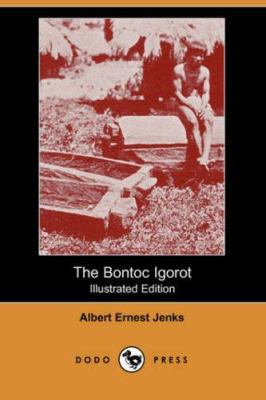 The Bontoc Igorot (Illustrated Edition) (Dodo P... 1406527335 Book Cover