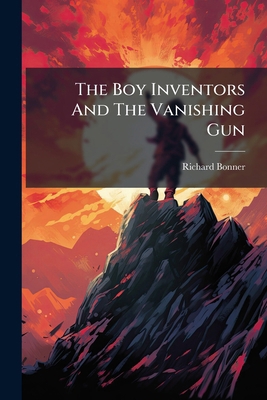 The Boy Inventors And The Vanishing Gun 1276307713 Book Cover