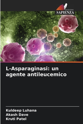 L-Asparaginasi: un agente antileucemico [Italian] 6209346855 Book Cover