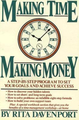 Making Time, Making Money: A Step-By-Step Progr... 0312508026 Book Cover