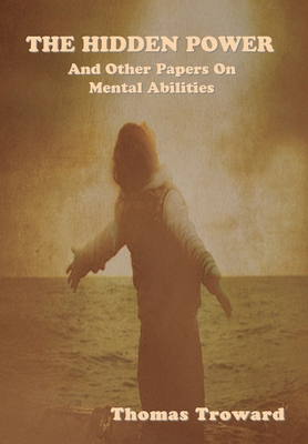 The Hidden Power and Other Papers on Mental Abi... 1644394057 Book Cover