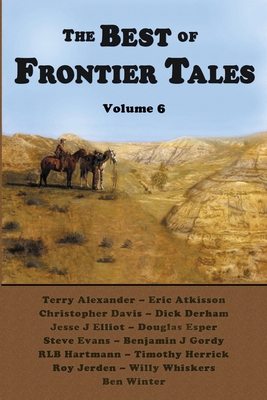 The Best of Frontier Tales, Volume 6 1683132548 Book Cover