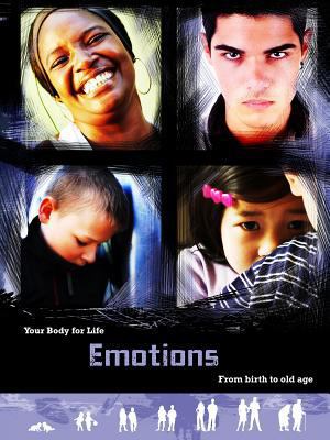 Emotions: From Birth to Old Age 1432970828 Book Cover