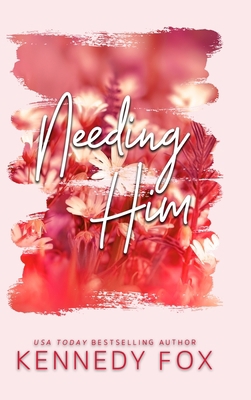 Needing Him - Alternate Special Edition Cover 1637821646 Book Cover