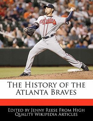 The History of the Atlanta Braves 1170681417 Book Cover