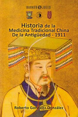 Hardcover Historia de la Medicina Tradicional China de la Antig?edad -1911 [Spanish] Book