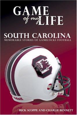 Game of My Life: South Carolina: Memorable Stor... 1596701447 Book Cover