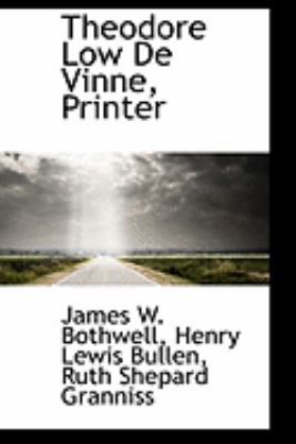 Theodore Low de Vinne, Printer 1103976591 Book Cover